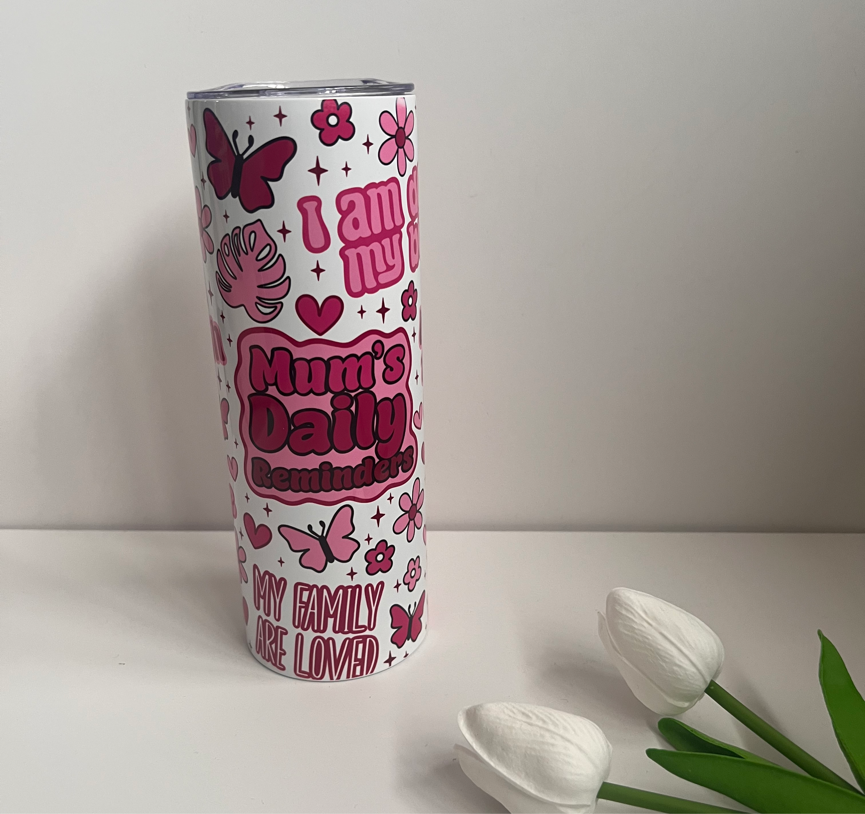 Mum’s Daily Reminders 20oz Skinny Tumbler