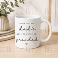 Only the best Dad’s get promoted to Grandad - 11oz Ceramic Mug