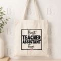 Best Teaching Assistant Ever Tote Bag – Thank You Gift for Teaching Assistants
